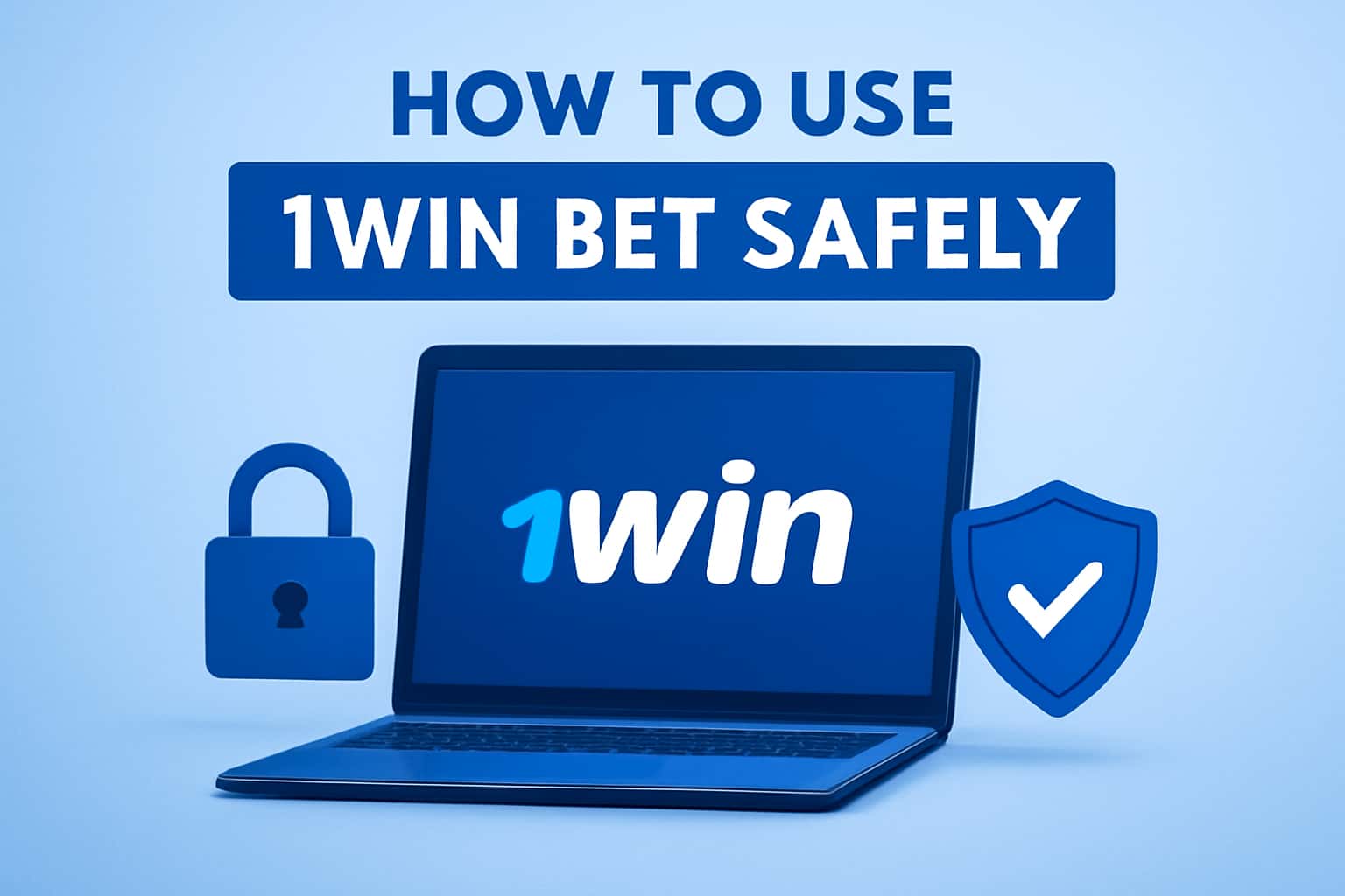 Informational scene related to How to Use 1Win bet Safely.